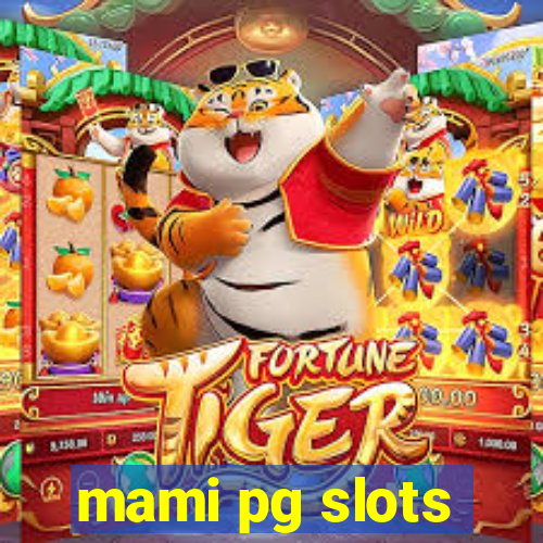 mami pg slots